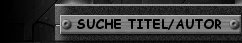 Datenbankrecherche nach Autoren und/oder Buchtiteln